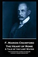 The Heart of Rome: A Tale of the Lost Water 1517599830 Book Cover