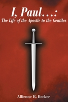 I/Paul: The Life of the Apostle to the Gentiles 0595213219 Book Cover
