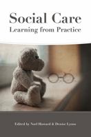 Social Care: Learning from Practice 0717159698 Book Cover