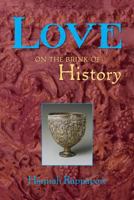 Love on the Brink of History 0615893333 Book Cover