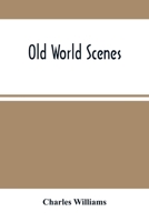 Old World Scenes 9354500676 Book Cover