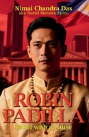 Robin Padilla: Rebel with a Cause (Biography) B0FR84MMFG Book Cover