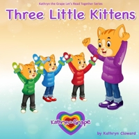Three Little Kittens 1970163216 Book Cover