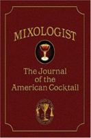 Mixologist: The Journal of the American Cocktail 0976093707 Book Cover