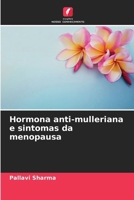 Hormona anti-mulleriana e sintomas da menopausa (Portuguese Edition) 6207553284 Book Cover