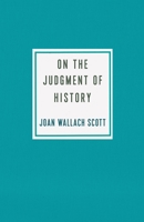 On the Judgment of History 0231196954 Book Cover