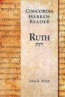 Ruth: A Concordia Hebrew Reader 0758626177 Book Cover