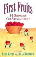 First Fruits: 14 Sermons on Stewardship 0687025125 Book Cover