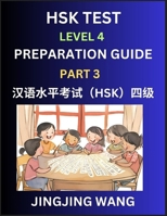 HSK Test Level 4 Preparation Guide (Part 3)- A Beginner's Course Study Material to Self-learn Mandarin Chinese Characters, Words, Example Sentences, ... Easy Lessons, Books for HSK All Levels B0F63X5CM1 Book Cover