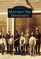 Monterey Fire Department (Images of America: California) 0738576239 Book Cover