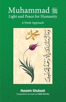 MUHAMMAD LIGHT AND PEACE FOR HUMANITY: A Fresh Approach 967052668X Book Cover