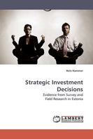 Strategic Investment Decisions: Evidence from Survey and Field Research in Estonia 3838308166 Book Cover