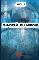 Au-delà du miroir (French Edition) 2356076824 Book Cover