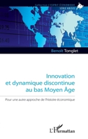 Innovation et dynamique discontinue au bas Moyen Âge: Pour une autre approche de l'histoire économique (L'Esprit Économique) (French Edition) 2343198136 Book Cover