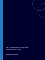 Utrecht Psalter in Medieval Art: Picturing the Psalms of David 9061943280 Book Cover