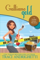 Galliano Gold LARGE PRINT : A Private Investigator Comedy Mystery (Franki Amato Mysteries 5) 1735576174 Book Cover