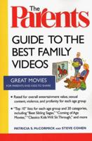 The Parents Guide to the Best Family Videos 1582380546 Book Cover