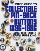 Price Guide to Collectible Pin-Back Buttons, 1896-1986 0870696041 Book Cover