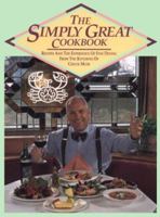 The Simply Great Cookbook: Recipes and the Experience of Fine Dining from the Kitchens of Chuck Muer 1879094134 Book Cover