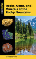 Rocks, Gems, and Minerals of the Rocky Mountains 1493046845 Book Cover