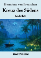 Kreuz des Südens: Gedichte (German Edition) 3743752751 Book Cover