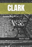 CLARK: Awakening - Book 1 B0DYYP3QZV Book Cover