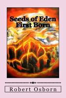 Seeds of Eden: First Born 1987715500 Book Cover