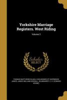 Yorkshire marriage registers. West Riding Vol.2 1371007047 Book Cover
