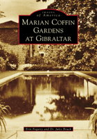 Marian Coffin Gardens at Gibraltar 1467107549 Book Cover
