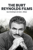 The Burt Reynolds Films B0GH62RGRG Book Cover