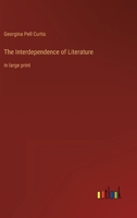 The Interdependence of Literature: in large print 3368624210 Book Cover