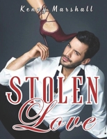 Stolen Love: (A Cartel Romance) B0CFCTQC43 Book Cover