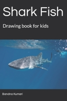 Shark Fish: Drawing book for kids B09SXWWQN4 Book Cover