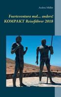 Fuerteventura mal ... anders! Kompakt Reiseführer 2018 3752817070 Book Cover