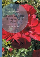 Att vara Anhörig till någon man älskar: på gott och ont 9180079490 Book Cover