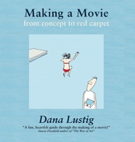 Making a Movie: From Concept to Red Carpet B0DZ4TCYS3 Book Cover
