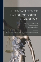 The Statutes at Large of South Carolina: General Index and a List of All the Acts of Assembly [1682-1838 B0BQH7K62C Book Cover