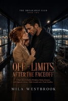 Off-Limits After the Faceoff: A Forbidden Hockey Captain Romance (The Breakaway Club) B0HBR28CXP Book Cover