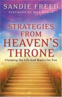 Strategies from Heavens Throne: Claiming the Life God Wants for You 0800794303 Book Cover