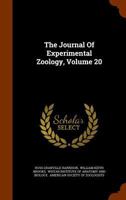 The Journal Of Experimental Zoology; Volume 20 1279533382 Book Cover