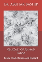 Ghazals of Ahmad Faraz: (Urdu, Hindi, Roman, and English) B0GPN3R8J3 Book Cover