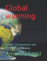 Global Warming: The causes, Consequences and Solutions B08VCJ4T3D Book Cover