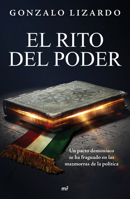 El rito del poder: Un pacto demoniaco se ha fraguado en las mazmorras de la política / The Rite of Power (Spanish Edition) 607390147X Book Cover