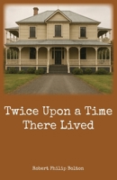 Twice Upon a Time There Lived 0473771470 Book Cover