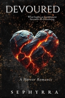 Devoured: A Horror Romance (The Primal Sins Collection) B0FP9QK7KH Book Cover