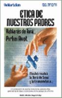 Etica de Nuestros Padres : Mishna Pirkei Avot, hablaras de Tora con el texto hebreo y traduccion en Castellano 9879096509 Book Cover