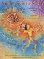 Spider Spins a Story: Fourteen Legends from Native America 087358936X Book Cover