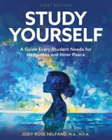 Study Yourself: A Guide Every Student Needs for Happiness and Inner Peace B0FKDT8L4T Book Cover