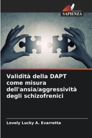 Validità della DAPT come misura dell'ansia/aggressività degli schizofrenici (Italian Edition) 620809528X Book Cover