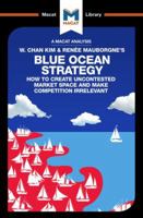 Blue Ocean Strategy: How to Create Uncontested Market Space (The Macat Library) 191212842X Book Cover